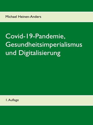 cover image of Covid-19-Pandemie, Gesundheitsimperialismus und Digitalisierung
